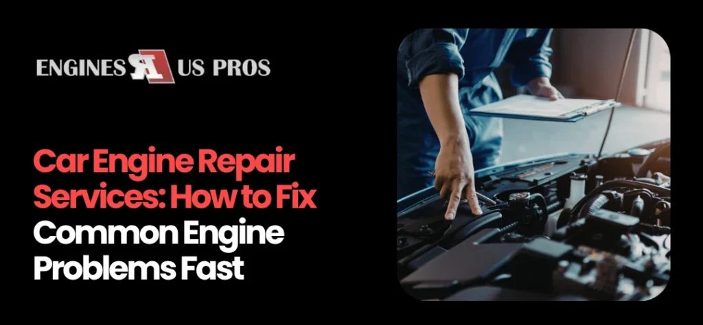 Car Engine Repair Services