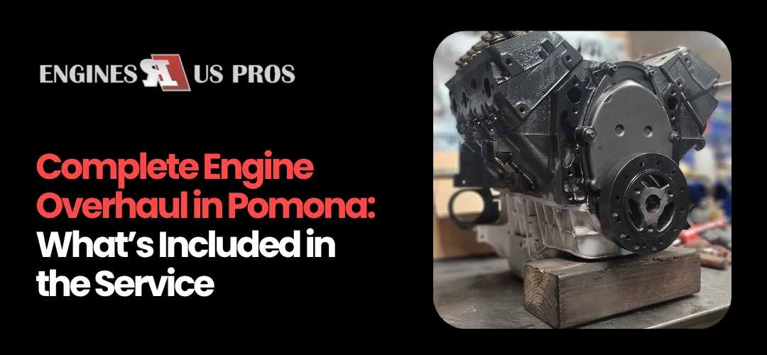 Engine Overhaul Pomona