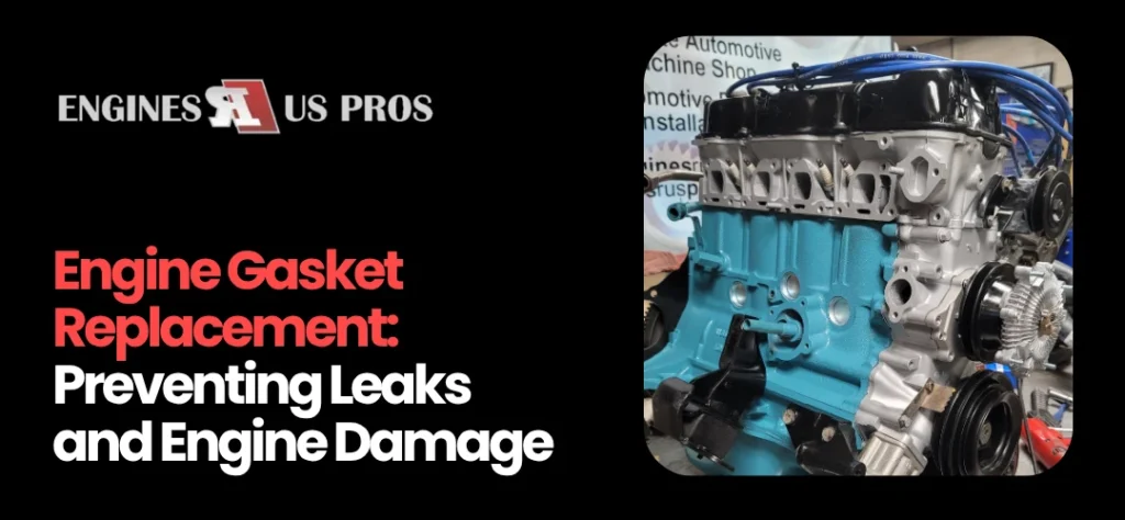 Engine Gasket Replacement