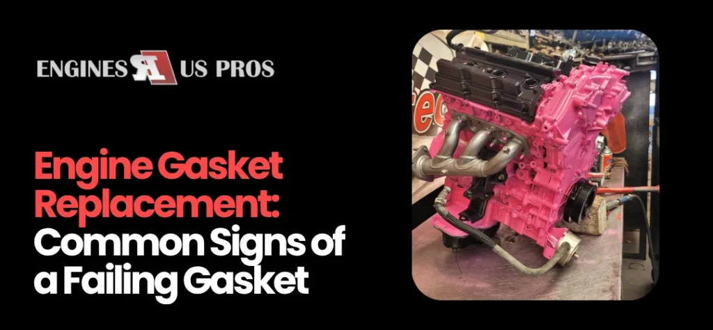 Engine Gasket Replacement Chino, CA